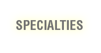 Specialties